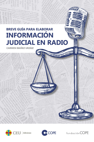 Breve guía para elaborar información judicial en radio. 9788419111227