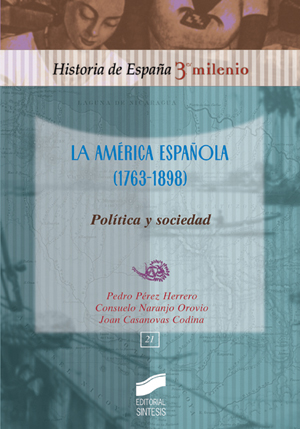 La América española (1763-1898). 9788497566087
