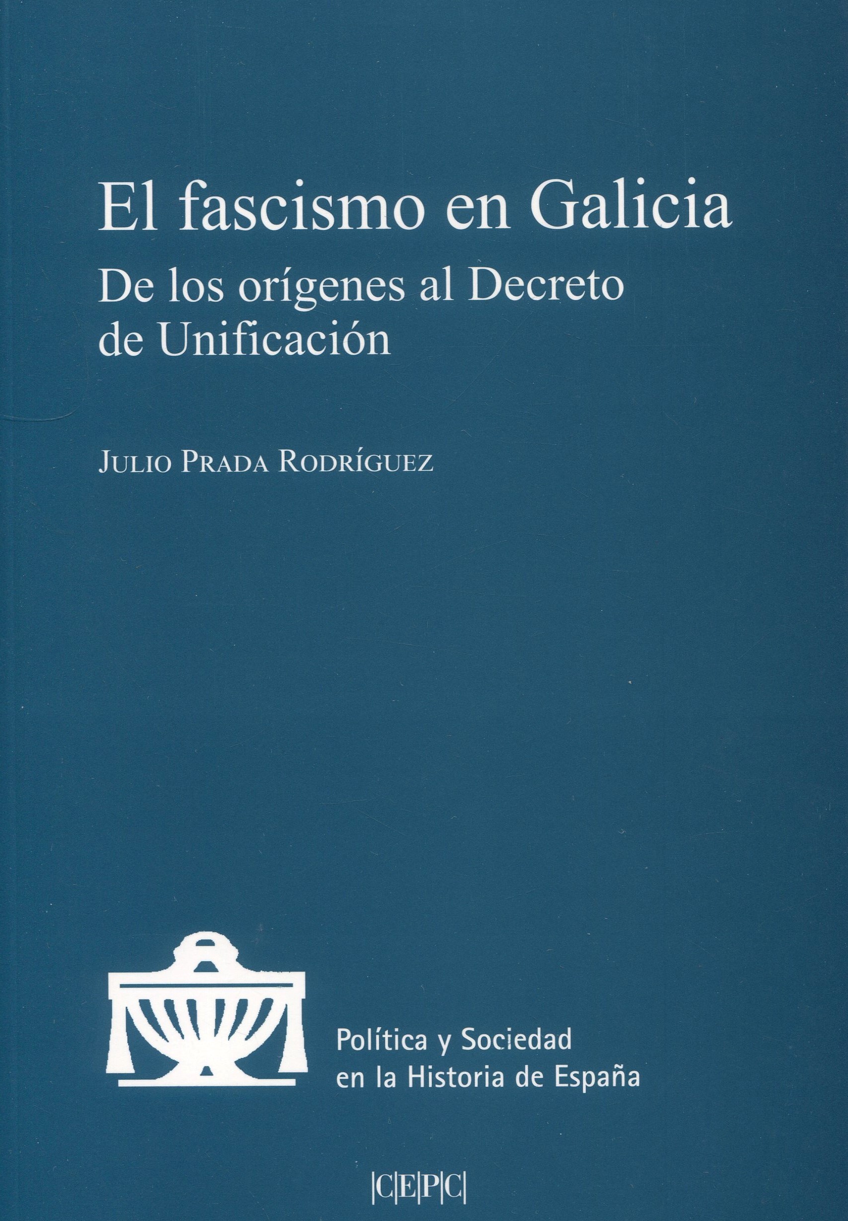 El fascismo en Galicia. 9788425919817