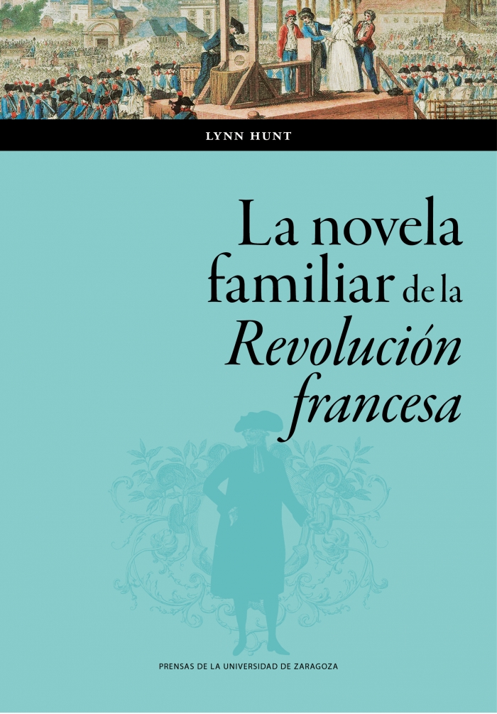 La novela familiar de la Revolución francesa. 9788413405872