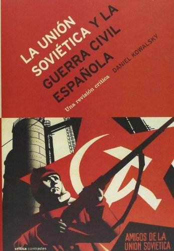 La Unión Soviética y la Guerra Civil española. 9788484324904