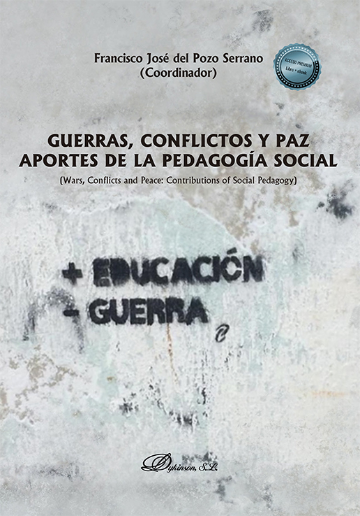 Guerras, conflictos y paz.: aportes de la pedagogía social. 9788411704656