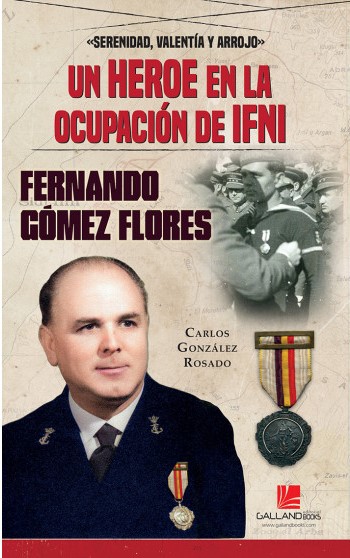 Un héroe en la ocupación de Ifni: Fernando Gómez Flores