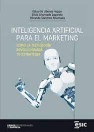 Inteligencia artificial para el marketing. 9788411920148