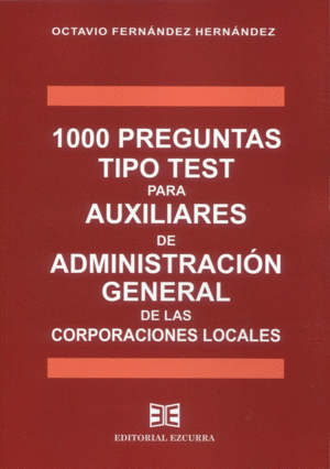 1000 preguntas tipo test para auxiliares de administración general de las corporaciones locales. 101108984