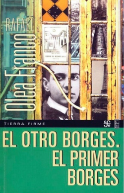 El otro Borges. El primer Borges