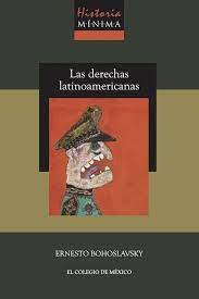 Historia mínima de las derechas latinoamericanas. 9786075644004